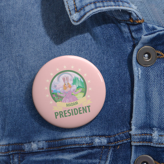 Madam President Glinda of Oz Political Button